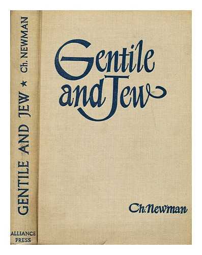 NEWMAN, CHAIM - Gentile and Jew  : a symposium on the future of the Jewish people / Chaim Newman...with a foreword by Lord Strabolgi