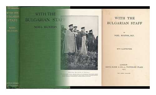 BUXTON, NOEL (1869-1948) - With the Bulgarian staff