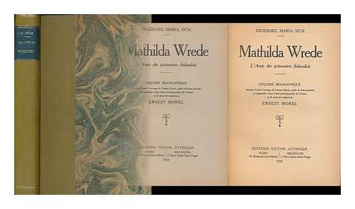 SICK, INGEBORG MARIA - Mathilda Wrede. L'amie des prisonniers finlandais. Esquisse biographique... augmente, avec notes du trad. Ernest Morel