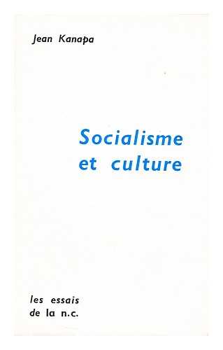 KANAPA, JEAN - Critique de la culture.  2. Socialisme et culture