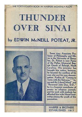 POTEAT, EDWIN MCNEILL  (1892-1955) - Thunder over Sinai  : studies in the moral attitudes of Jesus