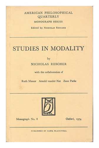 RESCHER, NICHOLAS - Studies in modality