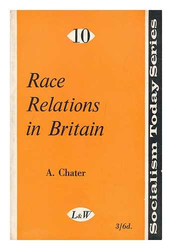 CHATER, A. - Race relations in Britain