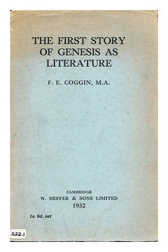 COGGIN, FREDERICK ERNEST - The first story of Genesis as literature