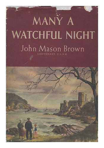 BROWN, JOHN MASON (1900-1969) - Many a Watchful Night