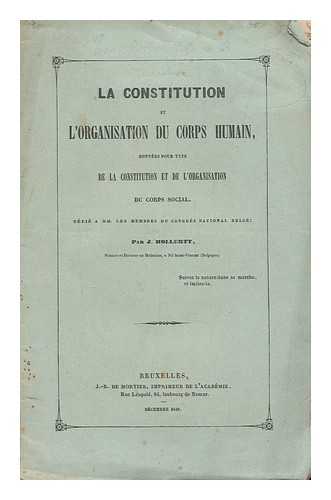 HOLLERIT, J. - La constitution et l'organisation du corps humain donnees pour type de la constitution et de l'organistion du corps social