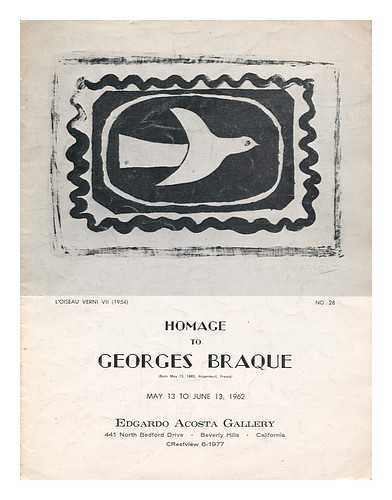 Acosta, Edgardo - Homage to Georges Braque ... May 13 to June 13, 1962