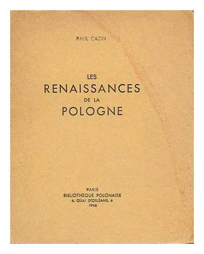 CAZIN, PAUL - Les Renaissances de la Pologne. Conference donnee le 8 decembre 1945, etc