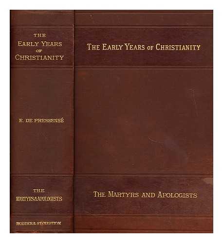 PRESSENSE, EDMOND DE  (1824-1891) - The early years of Christianity