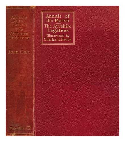 GALT, JOHN,  (1779-1839) - Annals of the parish and The Ayrshire legatees 