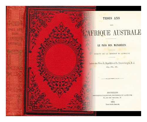 DEPELCHIN, HENRI - Trois ans dans l'Afrique australe  / lettres des Peres H. Depelchin et Ch. Croonenberghs, S.J