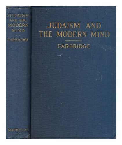 FARBRIDGE, MAURICE H. (1896- ) - Judaism and the modern mind