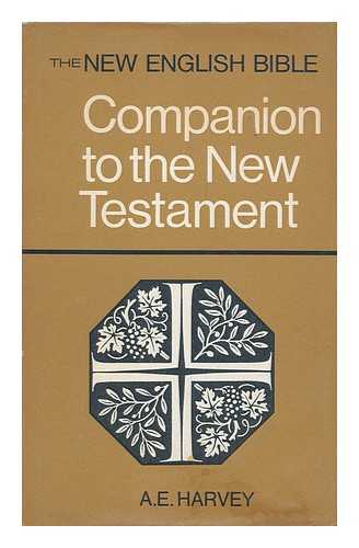 HARVEY, ANTHONY ERNEST - Companion to the New Testament : the New English Bible