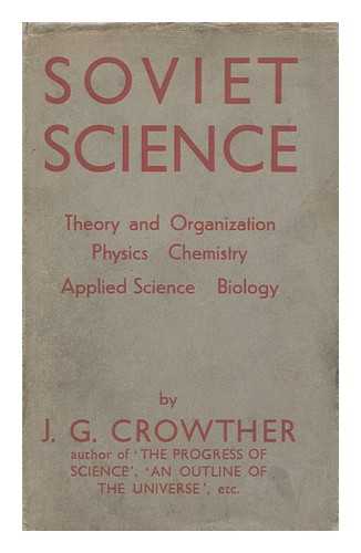 CROWTHER, J.G. - Soviet science