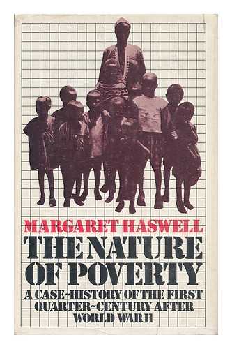 HASWELL, MARGARET ROSARY - The nature of poverty : a case-history of the first quarter-century after World War II / Margaret Haswell