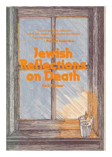 RIEMER, JACK (ED.) - Jewish reflections on death / edited by Jack Riemer / foreword by Elisabeth Kubler-Ross