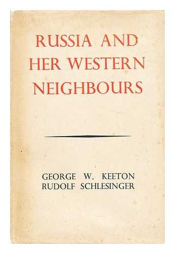 KEETON, GEORGE WILLIAMS - Russia and her western neighbours