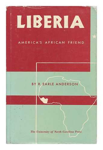 ANDERSON, ROBERT EARLE (1881- ) - Liberia, America's African friend