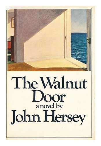 HERSEY, JOHN - The walnut door