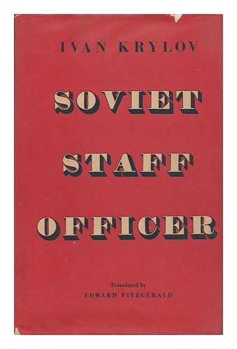 KRYLOV, IVAN - Soviet staff officer / Ivan Krylov ; translated by Edward Fitzgerald