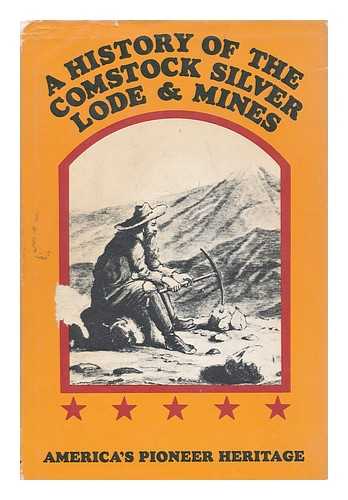 DE QUILLE, DAN (1829-1898) - A history of the Comstock silver lode & mines / Dan De Quille [William Wright.]