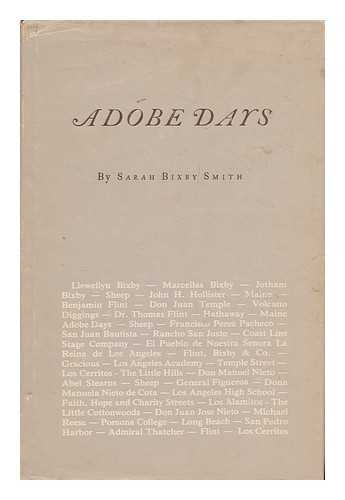 SMITH, SARAH BIXBY (1871-1935) - Adobe days, being the truthful narrative of the events in the life of a California girl on a sheep ranch