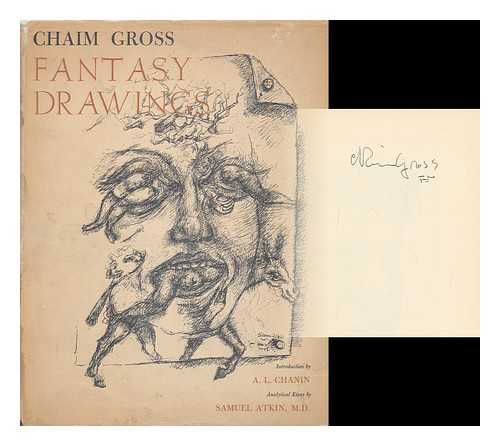 GROSS, CHAIM (1904- ) - Fantasy drawings. Introduction by A.L. Chanin. Analytical essay by Samuel Atkin.