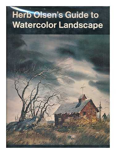 OLSON, HERBERT VINCENT (1905- ) - Herb Olsen's guide to watercolor landscape