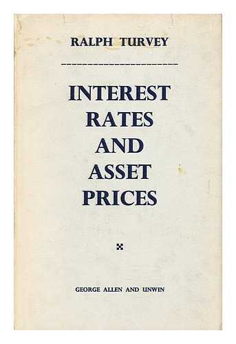 TURVEY, RALPH - Interest rates and asset prices