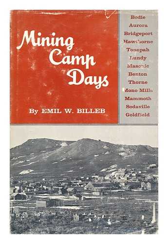 BILLEB, EMIL W. - Mining camp days
