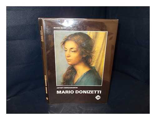 MILESI, SILVANA - Mario Donizetti / presentazione di Allesio Andreucci