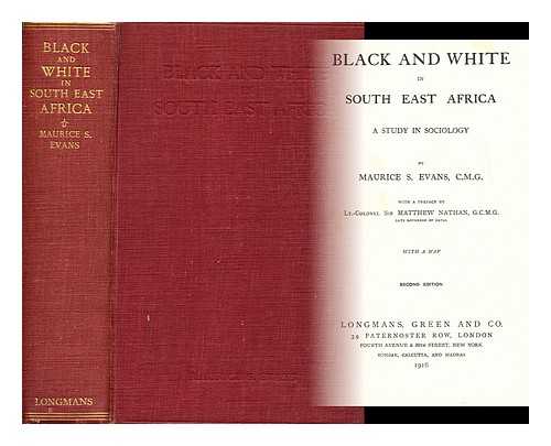 EVANS, M. S, (MAURICE SMETHURST) (1854-1920) - Black and white in south east Africa