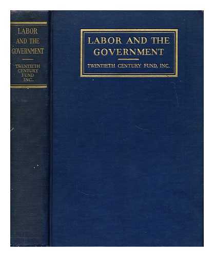 BERNHEIM L., ALFRED & VAN DOREN, DOROTHY (EDS.) - Labor and the government  : an investigation of the role of the government in labor relations / research staff, Alfred L. Bernheim ... [et al.] ; editors, Alfred L. Bernheim, Dorothy Van Doren