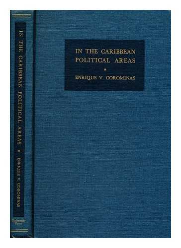 COROMINAS, ENRIQUE V. - In the Caribbean political areas 