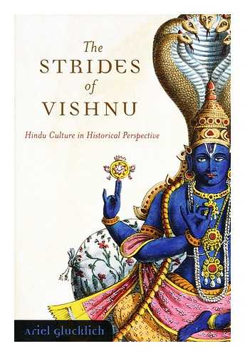 GLUCKLICH, ARIEL - The strides of Vishnu : Hindu culture in historical perspective