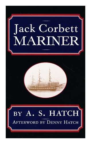 HATCH, A. S. - Jack Corbett mariner