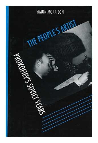 MORRISON, SIMON ALEXANDER - The people's artist  : Prokofiev's Soviet years