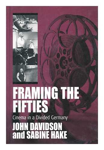 DAVIDSON, JOHN E. HAKE, SABINE - Framing the fifties
