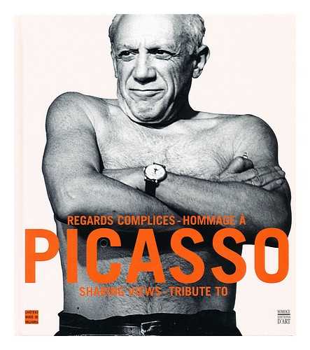 PICASSO, PABLO (1881-1973) - Regards complices, hommage a Picasso = Sharing views, tribute to Picasso