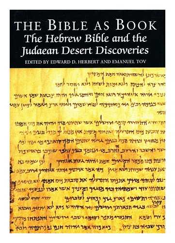 HERBERT, EDWARD D. & TOV, EMANUEL (EDS.) - The Hebrew Bible and the Judaean Desert discoveries