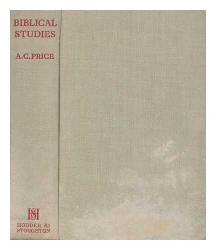 PRICE, AUBREY CHARLES - Biblical studies, a guide to what the Bible actually says as to the nature and meaning of Christianity