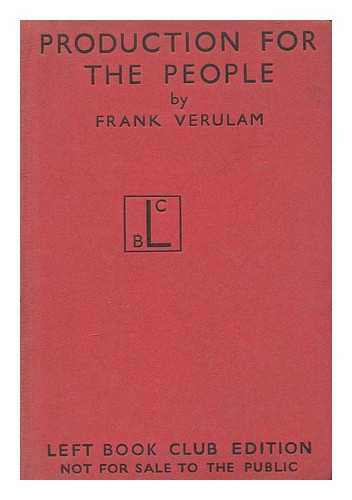 VERULAM, FRANK - Production for the People / with a Foreword by W.H. Williams