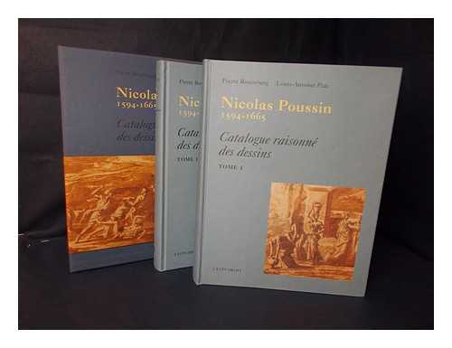 ROSENBERG, PIERRE - Nicolas Poussin, 1594-1665 : catalogue raisonne des dessins / Pierre Rosenberg, Louis-Antoine Prat