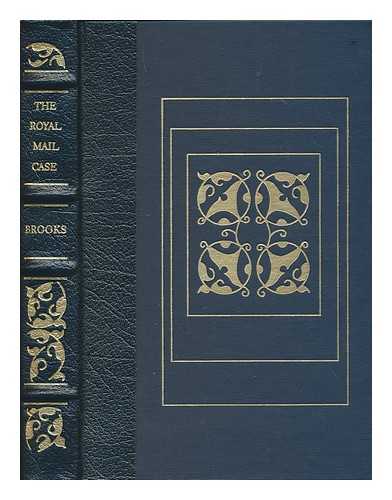 BROOKS, COLIN (ED.) - The Royal mail case : Rex v. Lord Kylsant, and another / edited by Collin Brooks