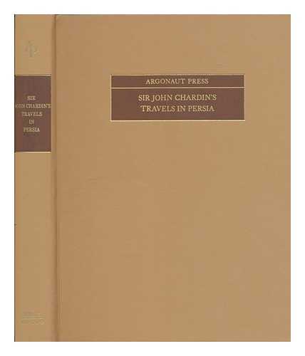 CHARDIN, SIR JOHN - Travels in Persia. With an Introduction by Sir Percy Sykes