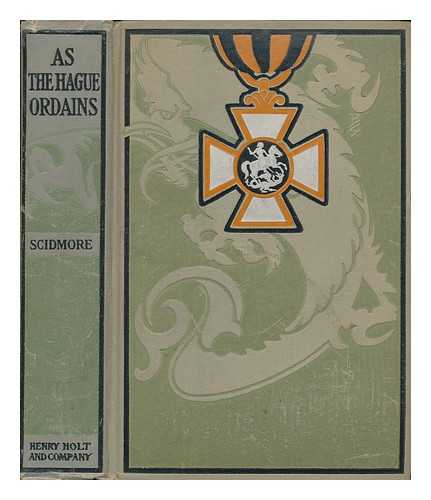 SCIDMORE, ELIZA RUHAMAH (1856-1928) - As the Hague ordains; Journal of a Russian prisoner's wife in Japan