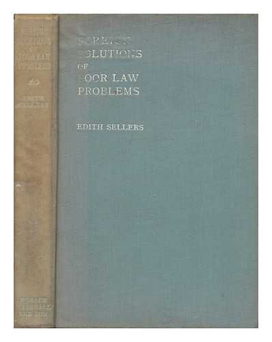 SELLERS, EDITH - Foreign solutions of poor law problems 