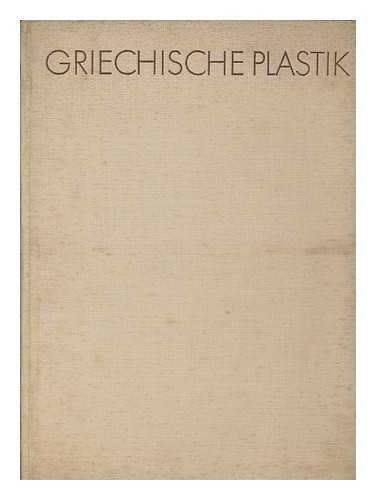 Gerke, Friedrich (1900-1966) - Griechische plastik in archaischer und klassischer zeit