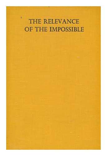 MACGREGOR, GEORGE HOGARTH CARNABY (1892-1963) - The relevance of the impossible, a reply to Reinhold Niebuh