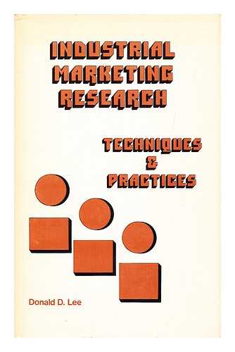 Lee, Donald D. (1914-) - Industrial Marketing Research Techniques & Practices